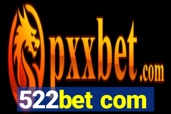 522bet com